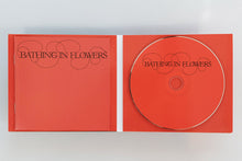 Load image into Gallery viewer, BATHING IN FLOWERS (CD)
